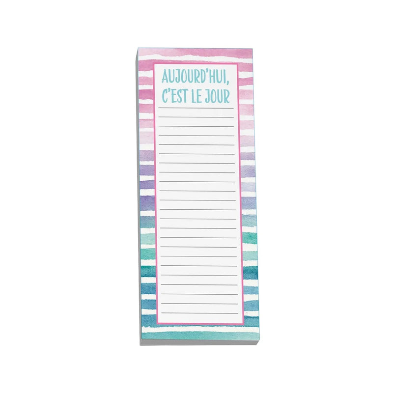 NOTE PAD - AUJOURD'HUI C'EST LE JOUR (4''X10'')