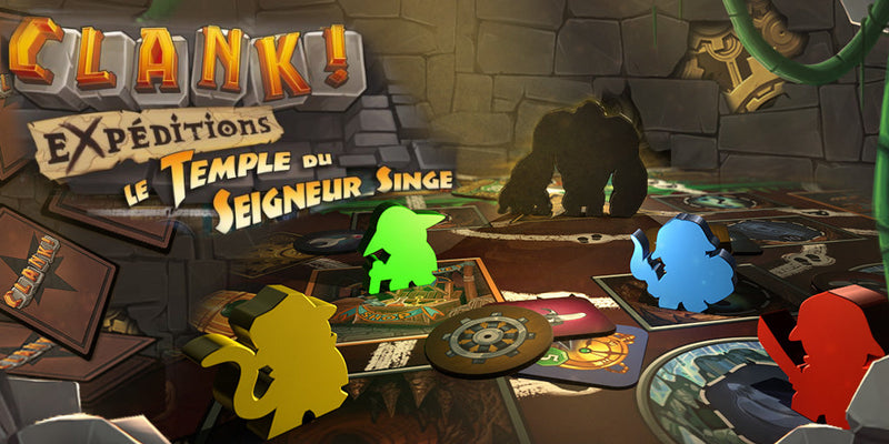 CLANK! EXPÉDITIONS - LE TEMPLE DU SEIGNEUR SINGE