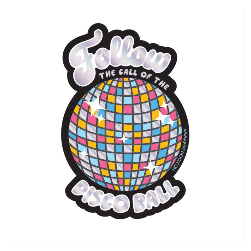 PIPSTICKERS - Follow the Call of the Disco Ball Vinyl Arts & Entertainment