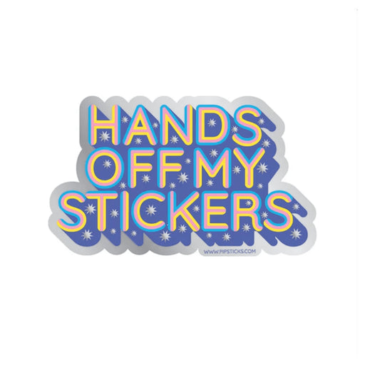 PIPSTICKERS - Hands Off My Stickers Vinyl Arts & Entertainment