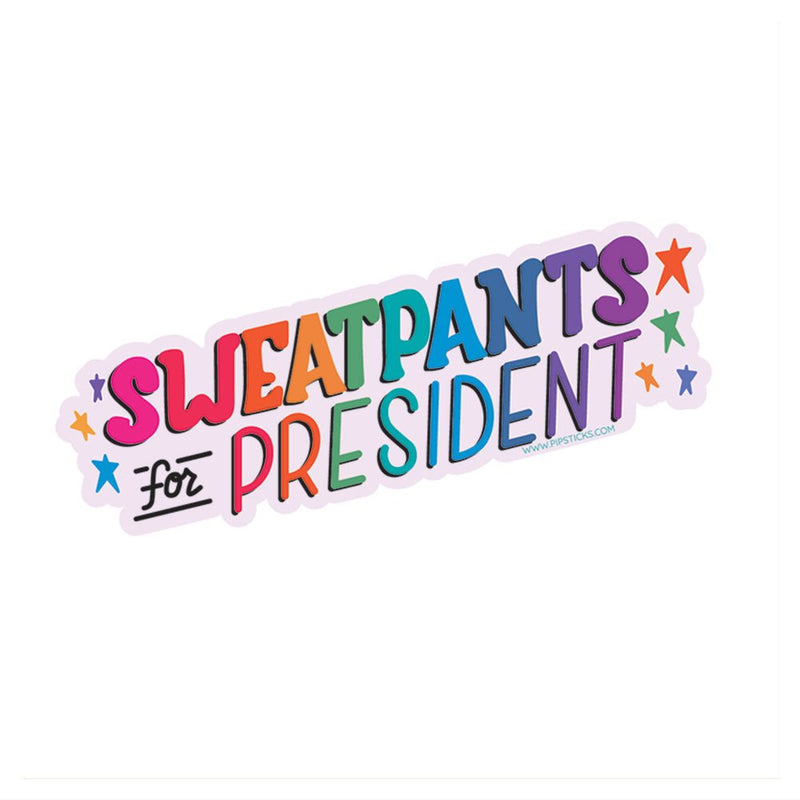 PIPSTICKERS - Sweatpants For President Vinyl Electronics