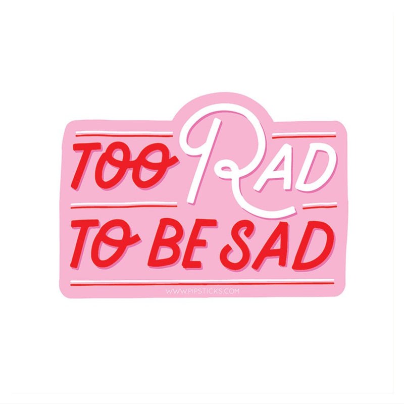PIPSTICKERS - Too Rad To Be Sad Vinyl Arts & Entertainment