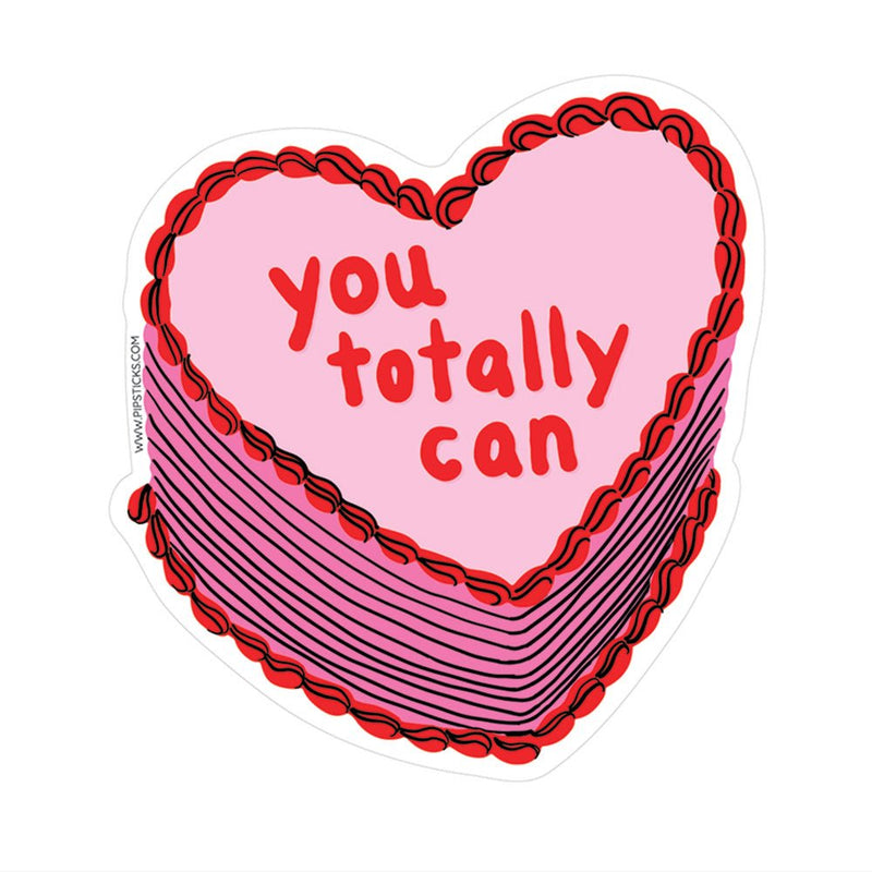 PIPSTICKERS - You Totally Can Cake Vinyl Arts & Entertainment